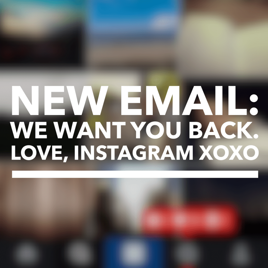 Instagram To Lure Back Casual Users with Email&nbsp;Blasts