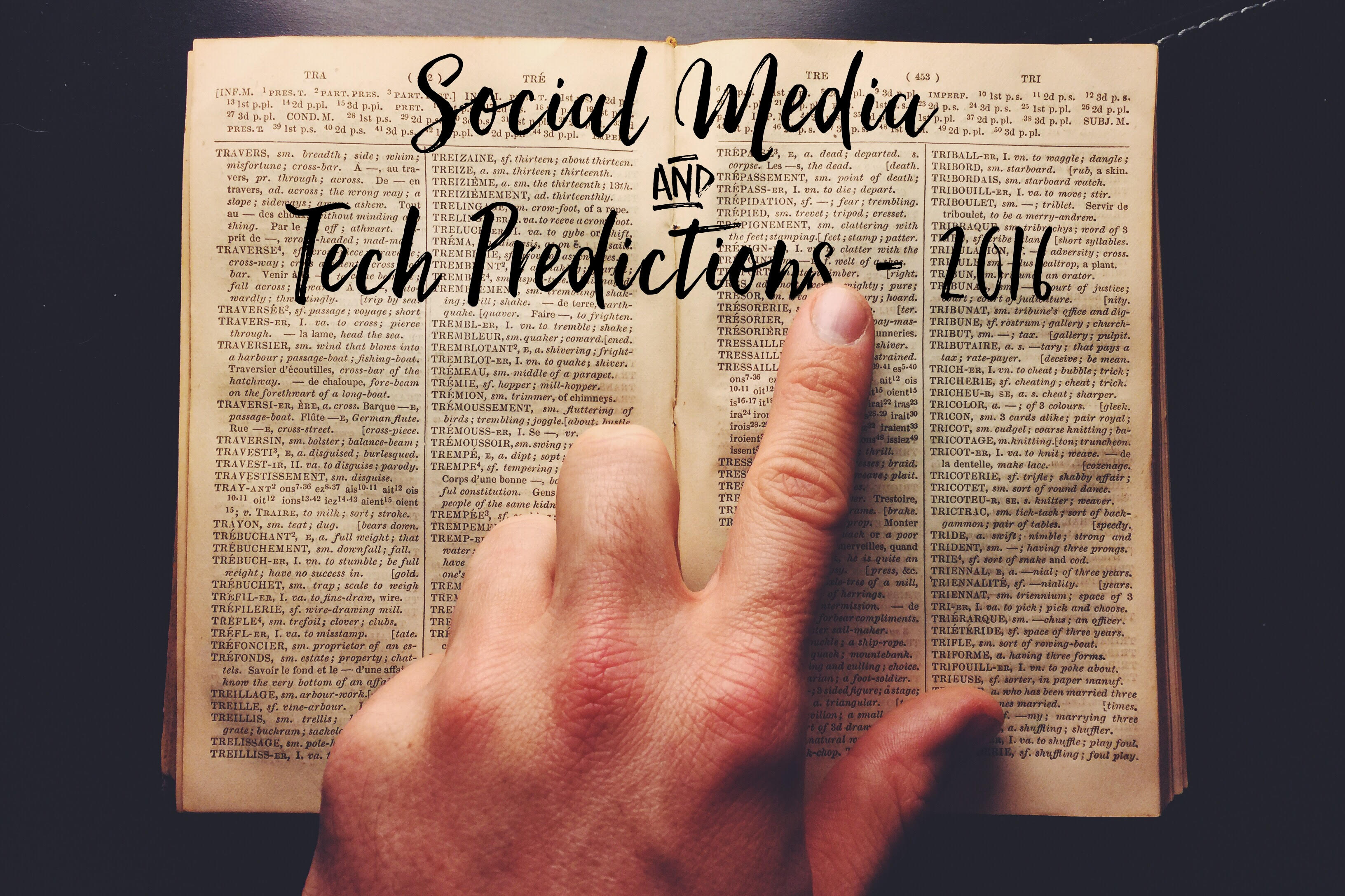 Social Media & Tech Predictions for 2016