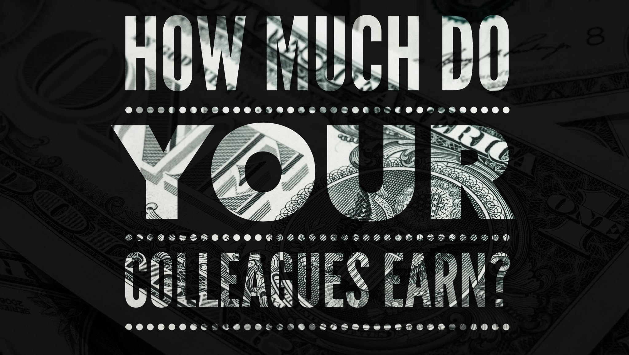 Would you like to know what your colleagues earn?