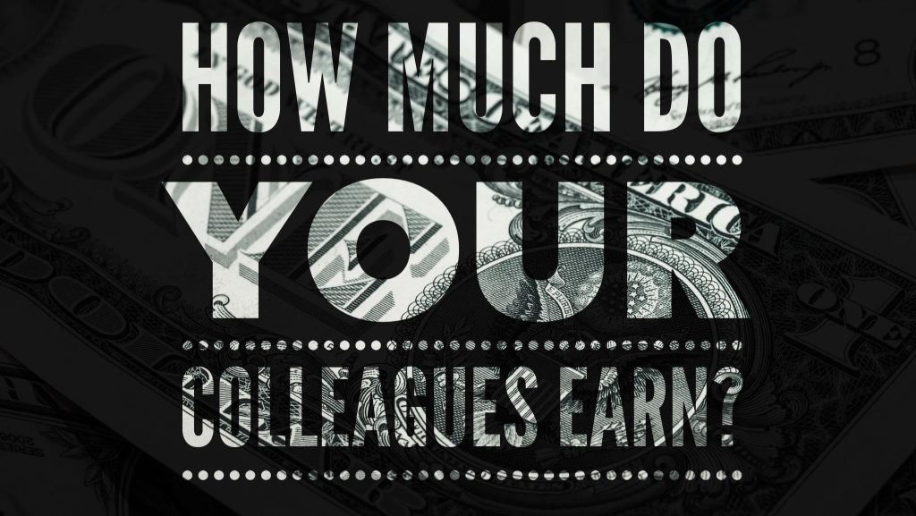 Would you like to know what your colleagues&nbsp;earn?
