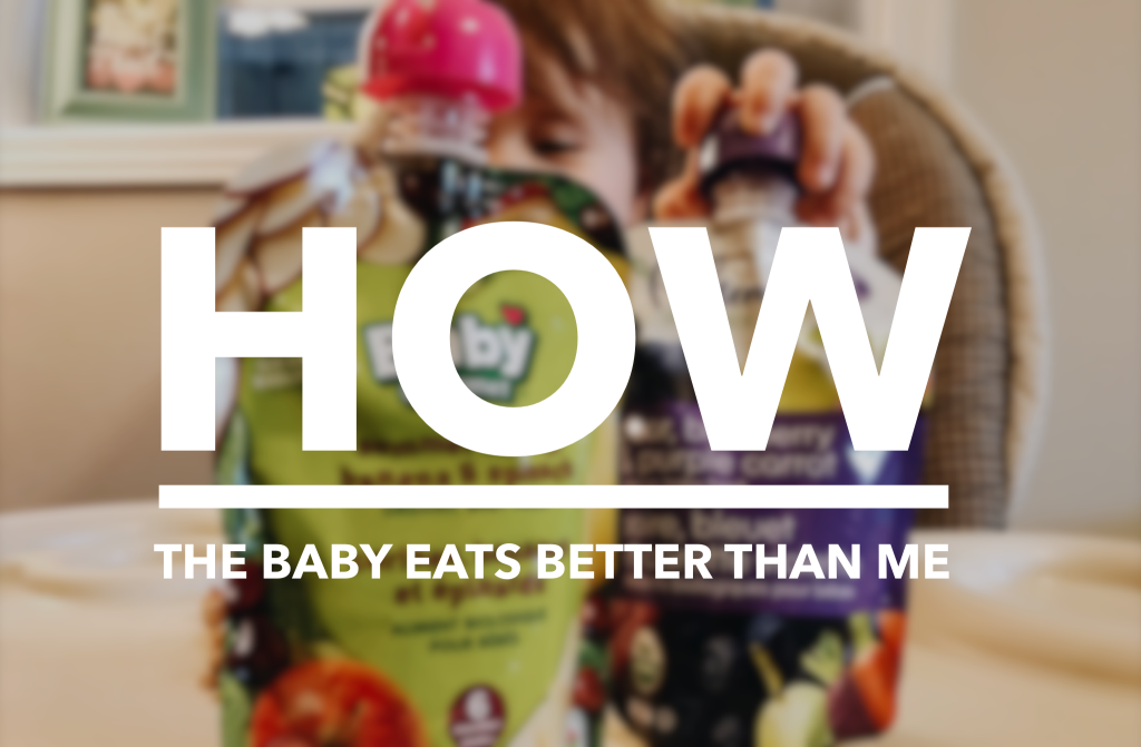 How The Baby Eats Better than Me (and why she eats organic – mostly). 